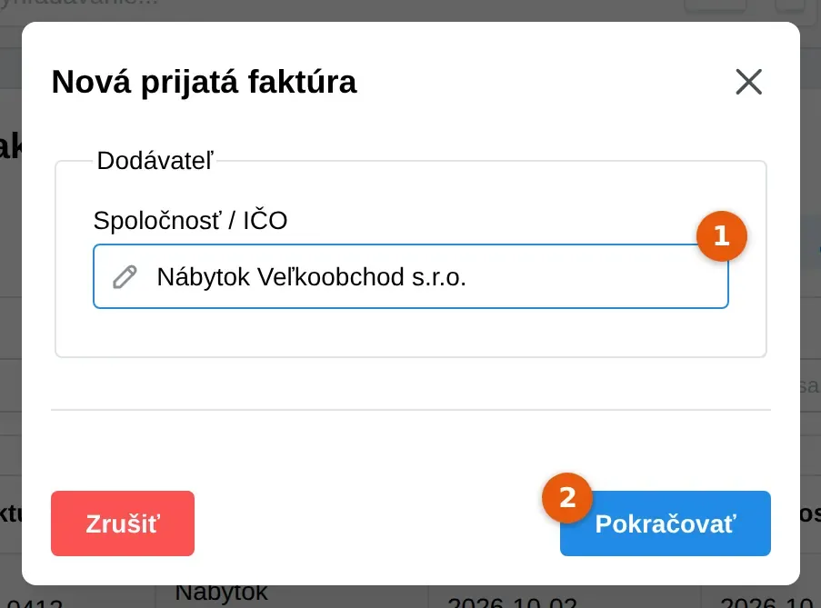 Snímka: okno Nová prijatá faktúra, pole Spoločnosť / IČO s vybraným dodávateľom (1) a tlačidlo Pokračovať (2)